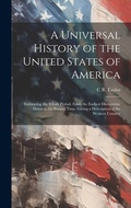 Cover: A Universal History of the United States of America - Legare Street Press