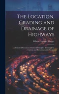 Bild: The Location, Grading and Drainage of Highways - Legare Street Press