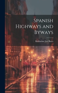 Abbildung von: Spanish Highways and Byways - Legare Street Press