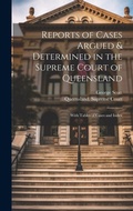 Cover: Reports of Cases Argued & Determined in the Supreme Court of Queensland - Legare Street Press