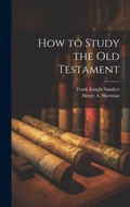 Cover: How to Study the Old Testament - Legare Street Press