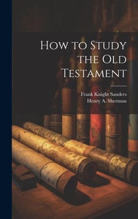 Enlarge image Cover: How to Study the Old Testament - Legare Street Press
