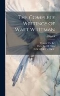 Cover: The Complete Writings of Walt Whitman; Volume 1 - Legare Street Press