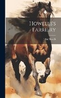 Enlarge image Cover: Howells's Farriery - Legare Street Press