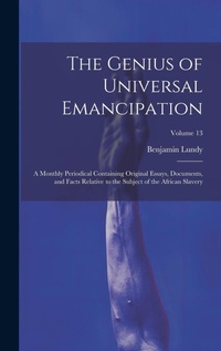 Abbildung von: The Genius of Universal Emancipation - Legare Street Press