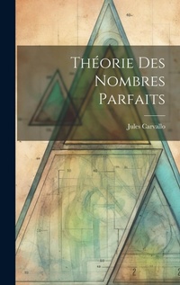 Abbildung von: Theorie Des Nombres Parfaits - Legare Street Press