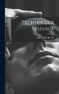 Abbildung von: Technik Der Massage - Legare Street Press