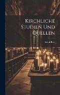 Cover: Kirchliche Studien Und Quellen - Legare Street Press