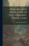 Cover: Minores and Mediocres in the Germanic Tribal Laws - Legare Street Press