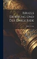 Cover: Israels Erhebung Und Der Ewige Jude - Legare Street Press