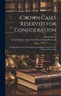 Cover: Crown Cases Reserved for Consideration - Legare Street Press