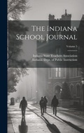 Cover: The Indiana School Journal; Volume 5 - Legare Street Press