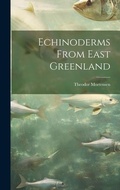 Cover: Echinoderms From East Greenland - Legare Street Press