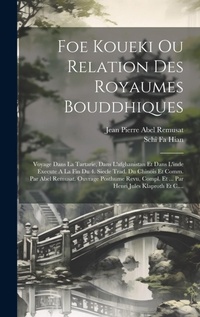 Abbildung von: Foe Koueki Ou Relation Des Royaumes Bouddhiques - Legare Street Press