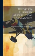 Cover: Report On European Aeronautical Laboratories - Legare Street Press