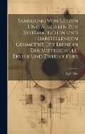 Cover: Sammlung von Saetzen und Aufgaben zur Systematischen und Darstellenden Geometrie der Ebene in der Mittelschule, erster und zweiter Kurs - Legare Street Press