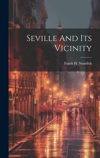 Abbildung von: Seville And Its Vicinity - Legare Street Press