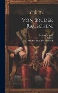 Enlarge image Cover: Von Bruder Rauschen. - Legare Street Press