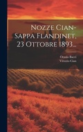 Cover: Nozze Cian-sappa Flandinet, 23 Ottobre 1893... - Legare Street Press