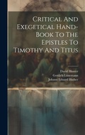 Cover: Critical And Exegetical Hand-book To The Epistles To Timothy And Titus - Legare Street Press