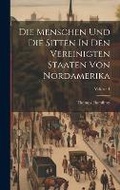 Cover: Die Menschen Und Die Sitten In Den Vereinigten Staaten Von Nordamerika; Volume 1 - Legare Street Press