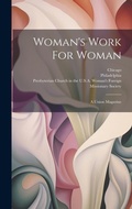 Cover: Woman's Work For Woman - Legare Street Press