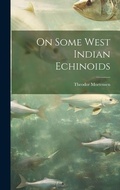 Cover: On Some West Indian Echinoids - Legare Street Press