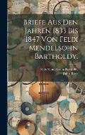 Cover: Briefe aus den Jahren 1833 bis 1847 von Felix Mendelsohn Bartholdy. - Legare Street Press