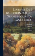 Cover: Journal De J. Baudouin Sur Les Grands-jours De Languedoc - Legare Street Press