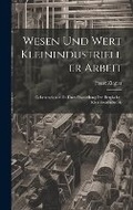 Cover: Wesen Und Wert Kleinindustrieller Arbeit - Legare Street Press