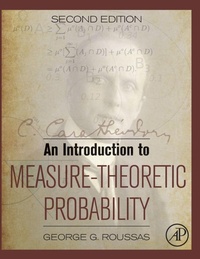 Enlarge image Cover: An Introduction to Measure-Theoretic Probability - Academic Press
