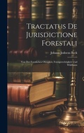 Bild: Tractatus De Jurisdictione Forestali - Legare Street Press