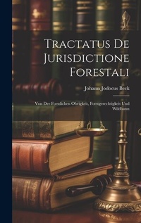 Bild: Tractatus De Jurisdictione Forestali - Legare Street Press