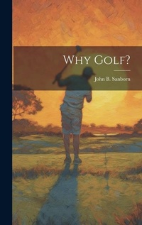 Abbildung von: Why Golf? - Legare Street Press