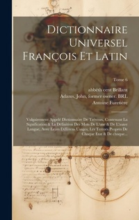 Abbildung von: Dictionnaire universel francois et latin - Legare Street Press