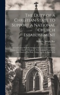 Cover: The Duty of a Christian State to Support a National Church Establishment - Legare Street Press