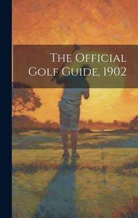 Abbildung von: The Official Golf Guide, 1902 - Legare Street Press