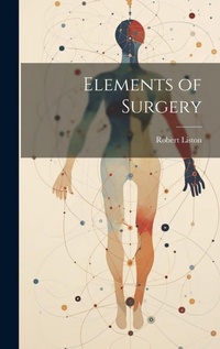 Enlarge image Cover: Elements of Surgery - Legare Street Press