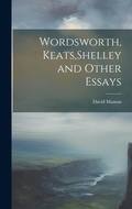 Cover: Wordsworth, Keats, Shelley and Other Essays - Legare Street Press