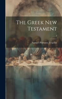 Bild: The Greek New Testament; 3 - Legare Street Press