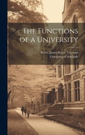 Cover: The Functions of a University - Legare Street Press