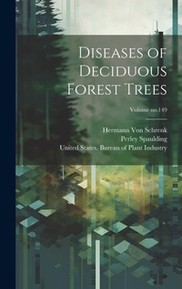 Abbildung von: Diseases of Deciduous Forest Trees; Volume no.149 - Legare Street Press