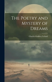Abbildung von: The Poetry and Mystery of Dreams - Legare Street Press