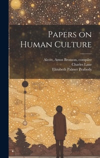Abbildung von: Papers on Human Culture - Legare Street Press