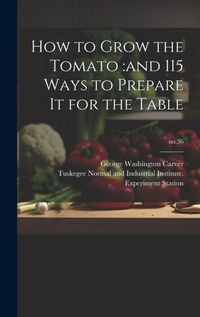 Abbildung von: How to Grow the Tomato - Legare Street Press