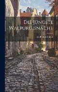 Cover: Die juengste Walpurgisnacht - Legare Street Press