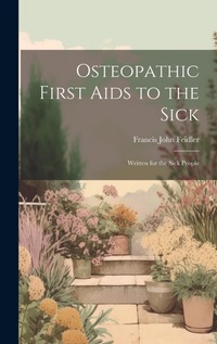 Abbildung von: Osteopathic First Aids to the Sick - Legare Street Press