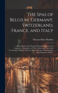 Abbildung von: The Spas of Belgium, Germany, Switzerland, France, and Italy - Legare Street Press