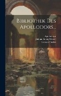 Cover: Bibliothek Des Apollodors... - Legare Street Press