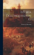 Cover: Istoria Dell'inquisizione... - Legare Street Press